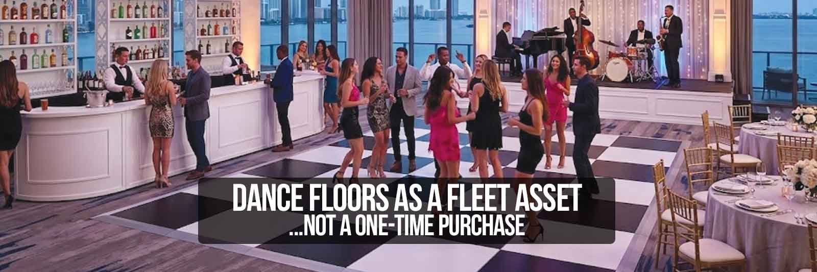 Dance Floors as a Fleet Asset, not a One-Time Purchase