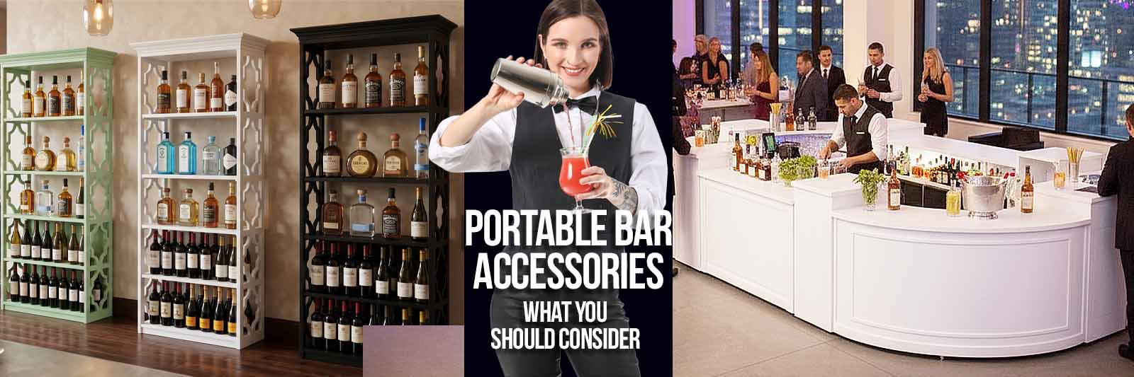 Portable Bar Accessories: What you Should Consider