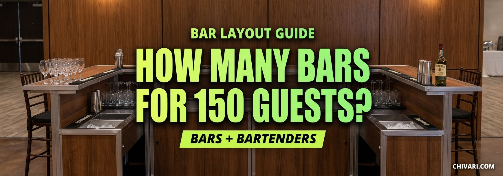 How Many Bars and Bartenders for 150 Guests? A Layout Guide