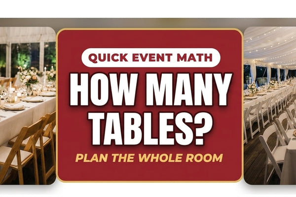 How Many Chairs and Tables Do You Need? Quick Event Math