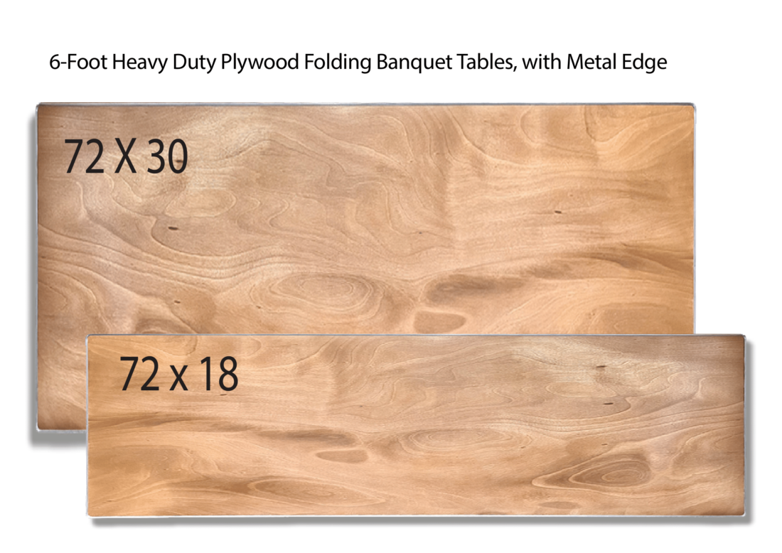 6 foot Heavy Duty Plywood Folding Banquet Tables with Metal Edge 72 x 30 and 72 x 18